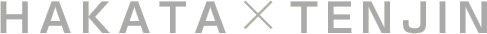 HAKATA×TENJIN